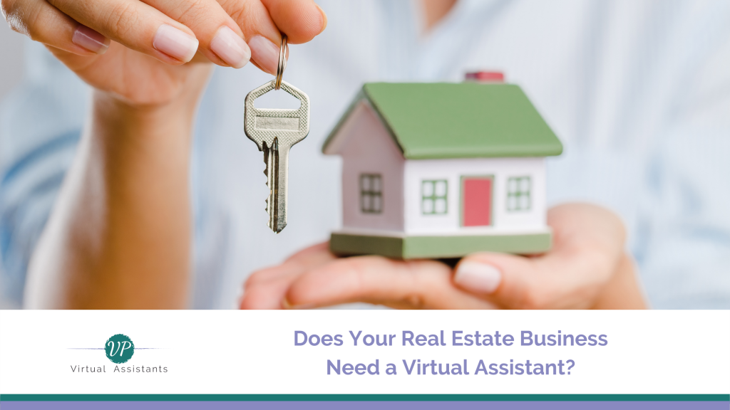 Does Your Real Estate Business Need a Virtual Assistant?