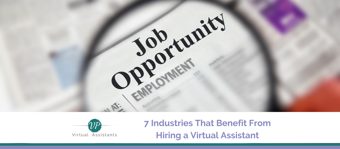 7 Industries That Benefit From Hiring a Virtual Assistant