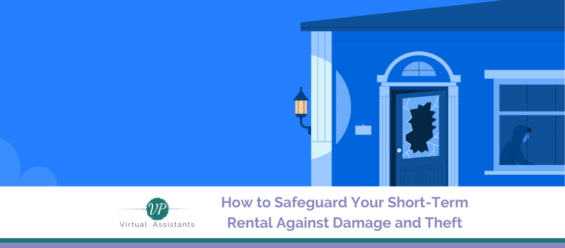 How to Safeguard Your Short-Term Rental Against Damage and Theft