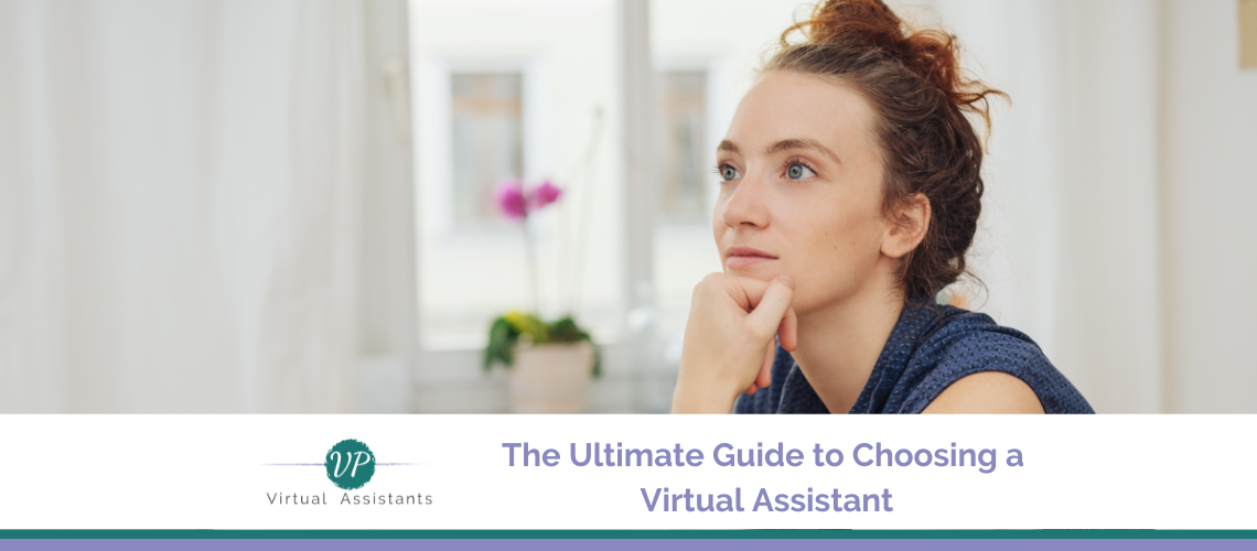 The Ultimate Guide to Choosing a Virtual Assistant