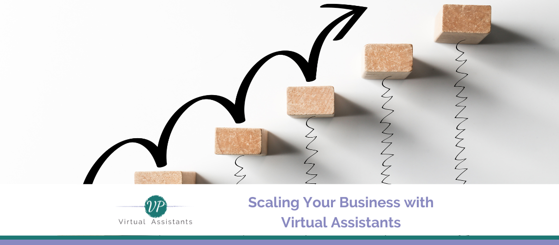 Scaling Your Business with Virtual Assistants: Strategies for Growth and Expansion