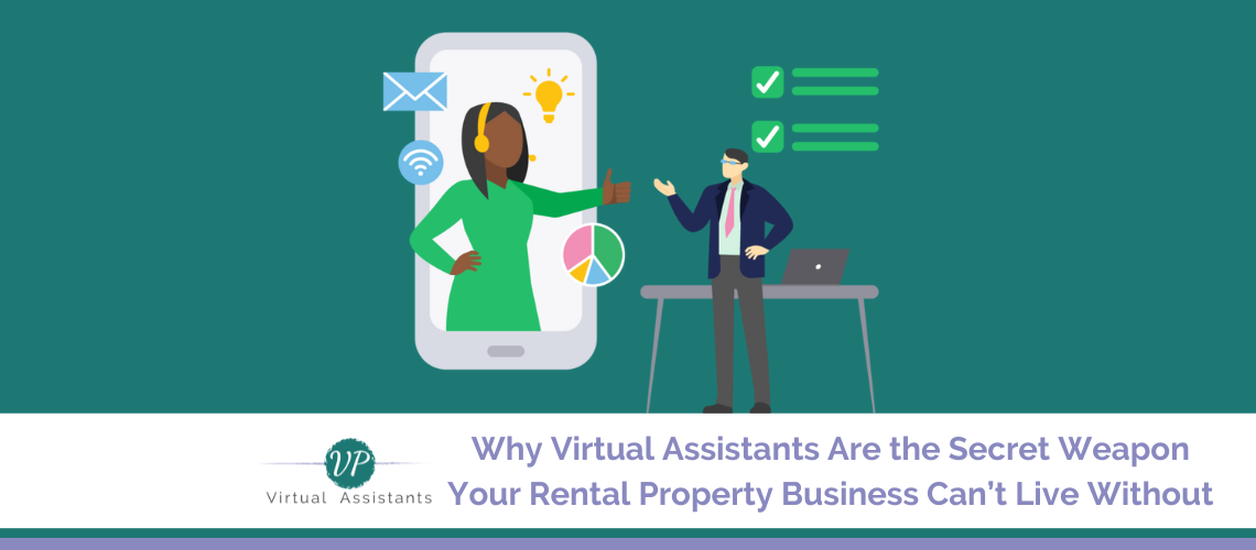 Why Virtual Assistants Are the Secret Weapon Your Rental Property Business Can’t Live Without