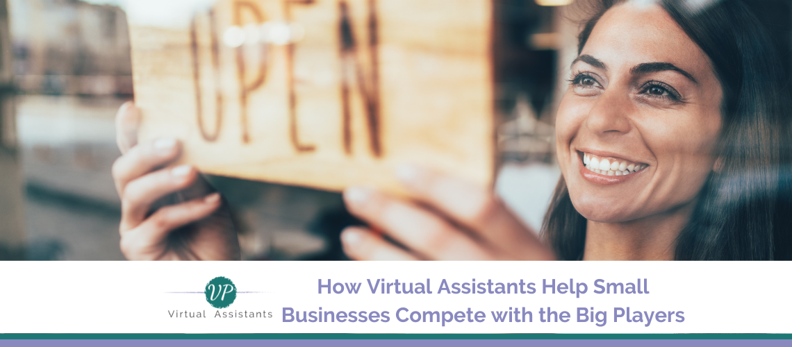 Scaling on a Budget: How Virtual Assistants Help Small Businesses Compete with the Big Players