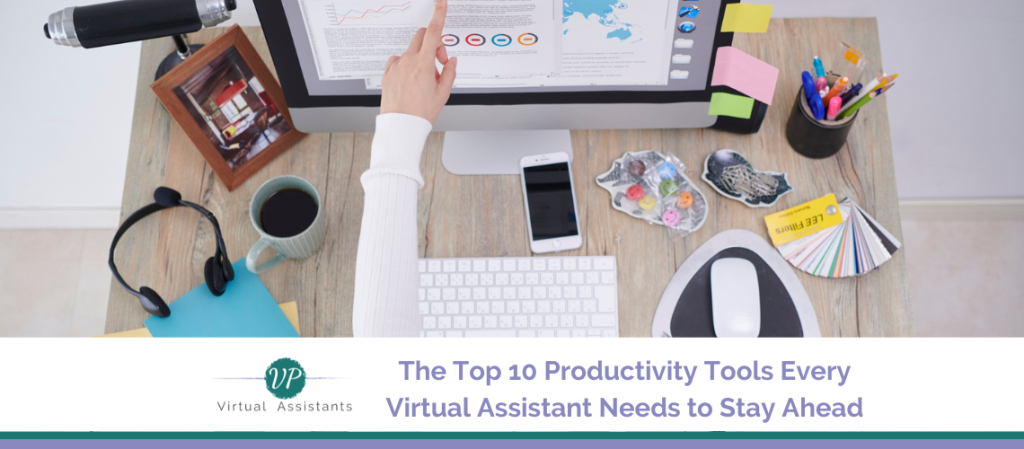 The Top 10 Productivity Tools Every Virtual Assistant Needs to Stay Ahead