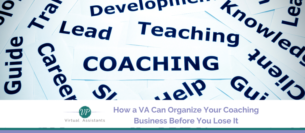 From Chaos to Calendar: How a VA Can Organize Your Coaching Business Before You Lose It
