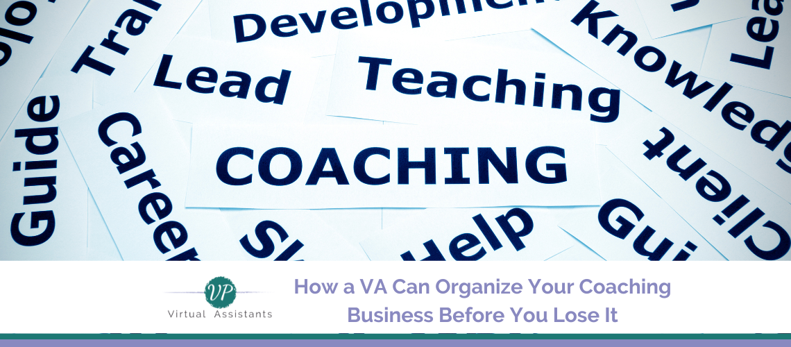 From Chaos to Calendar: How a VA Can Organize Your Coaching Business Before You Lose It