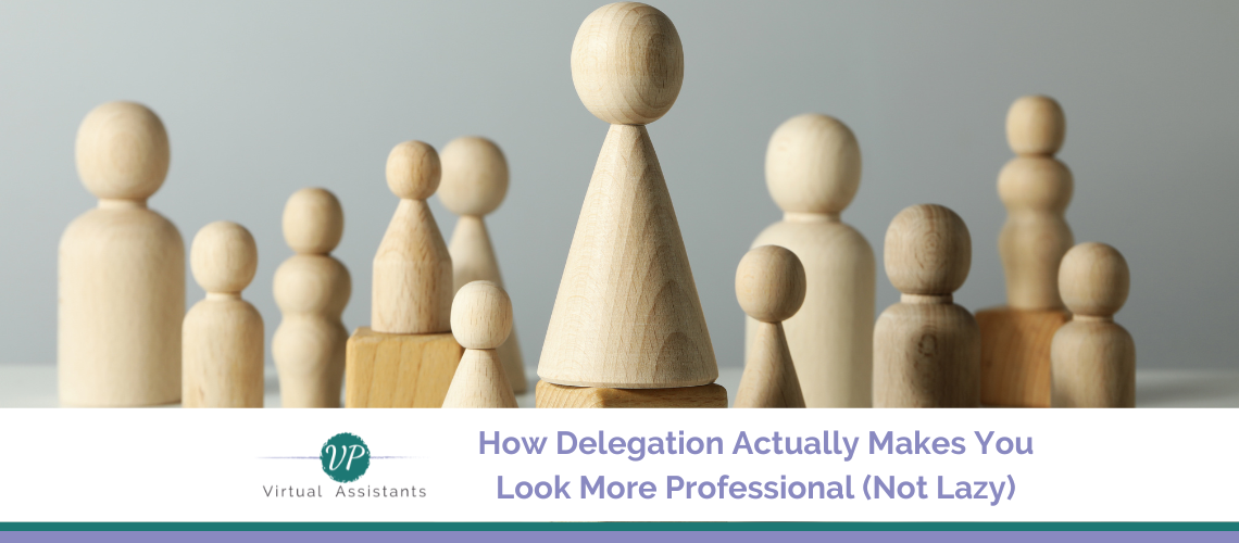 How Delegation Actually Makes You Look More Professional (Not Lazy)