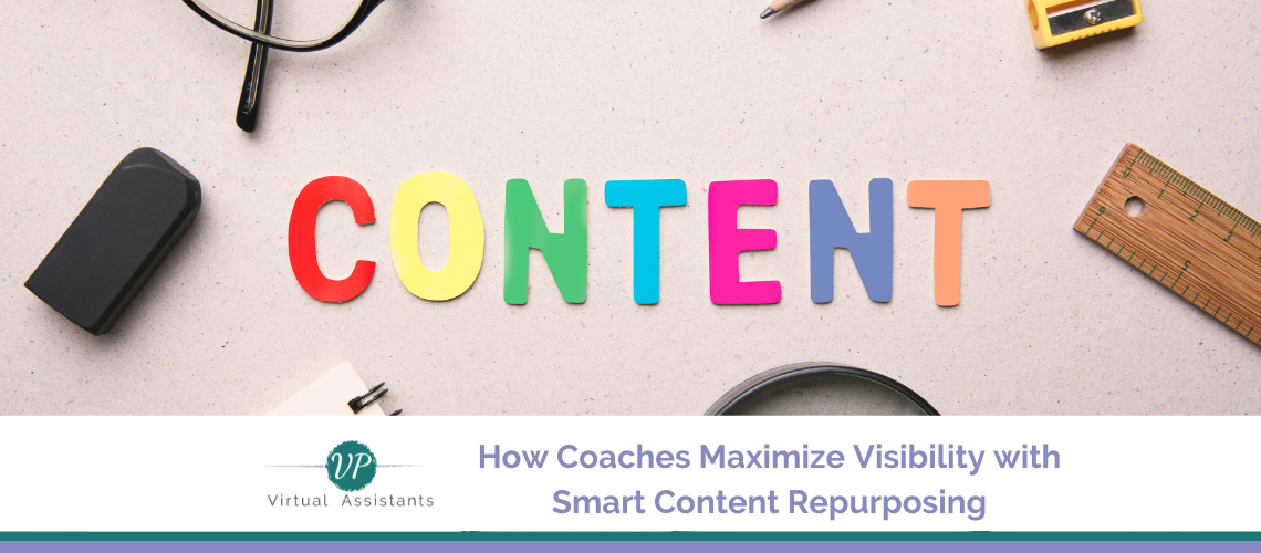 How Coaches Maximize Visibility with Smart Content Repurposing