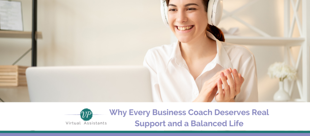 Why Every Business Coach Deserves Real Support and a Balanced Life