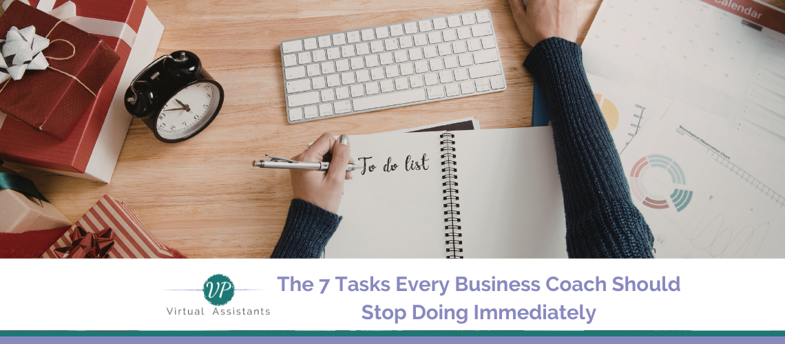 The 7 Tasks Every Business Coach Should Stop Doing Immediately