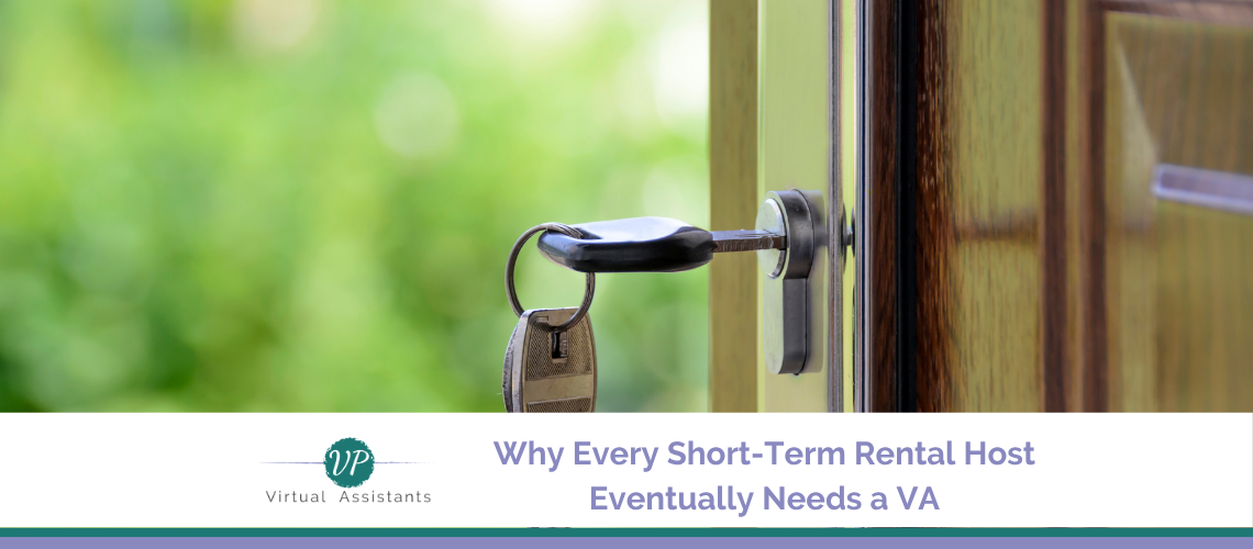 Why Every Short-Term Rental Host Eventually Needs a VA